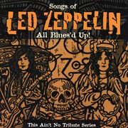 All blues's up: songs of led zeppelin cover image