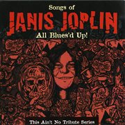 All blues'd up: songs of janis joplin cover image