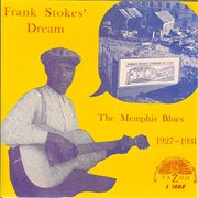 Frank stokes' dream: the memphis blues (1927-1931) cover image