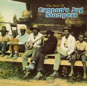 The best of cannon's jug stompers cover image