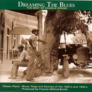 Dreaming the blues: the best of charlie spand cover image
