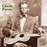 The best of charlie patton cover image