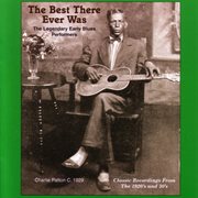 The best there ever was:  the legendary early blues performers cover image