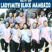 Best of ladysmith black mambazo cover image