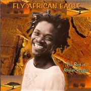 Fly African eagle : the best of African reggae cover image