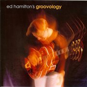 Ed hamilton's groovology cover image