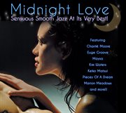 Midnight love: sensuous smooth jazz at its very best cover image