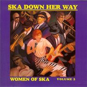 Ska down her way: women of ska volume 2 cover image