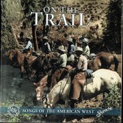 On the trail: songs from the american west cover image