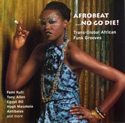 Afrobeat... no go die! cover image