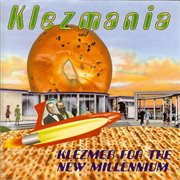 Klezmania: klezmer for the new millennium cover image