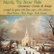 Silently the snow falls: christmas carols & songs cover image