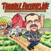 Trouble follows me cover image