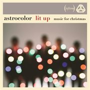 Lit up -- music for christmas cover image