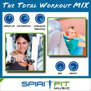 The total workout mix (warm-up, cardio, strength training, dance and core) cover image