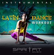 Latin dance workout (instrumental) cover image