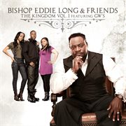 Bishop eddie long & friends the kingdom vol.1 cover image