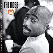 The rose - volume 2 - music inspired by 2pac's poetry cover image