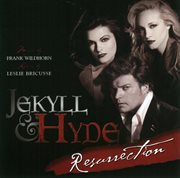 Jekyll & hyde resurrection - frank wildhorn presents cover image