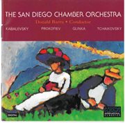 The san diego chamber orchestra/donald barra/kabalevsky/prokofiev/glinka/tchaikovsky cover image