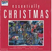 East london chorus - essentially christmas: seasonal music by rutter, bliss, john owen edwards, walt cover image