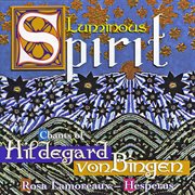 Hildegard von bingen: "luminous spirit" - hymns, antiphons and sequences cover image