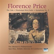 Florence price: the oak, mississippi river; symphony no. 3 cover image