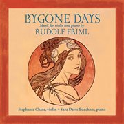 Friml, rudolf: bygone days - the music of rudolf friml cover image