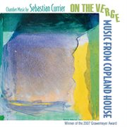 Currier: on the edge; chamber music of sebastian currier cover image