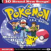 Pokemon - 2.b.a. master - music from the hit tv series cover image
