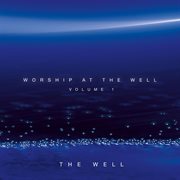 Worship at the well volume 1 cover image