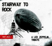 Stairway to rock - (not just) a led zeppelin tribute cover image