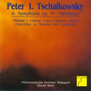 Tchaikovsky: symphony no. 6 op. 74 "pathetique" / glinka: valse-fantaisie in b minor / ruslan and ly cover image