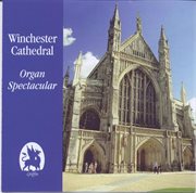 Winchester cathedral organ spectacular cover image