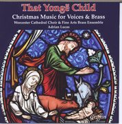 That yonge child: christmas music for voices and brass cover image