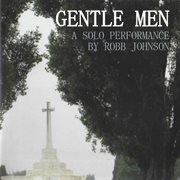Gentle men - a solo performance cover image