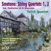 Smetana string quartets 1, 2 / josef suk: wenceslas chorale / jana_ek: string quartet no.1 "kreutzer cover image