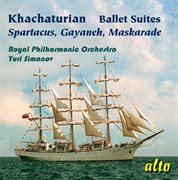 Khachaturian: famous ballet suites: spartacus ? gayaneh - maskarade cover image