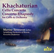 Khachaturian: concerto for cello in e minor; concerto-rhapsody for cello & orchestra in d minor cover image