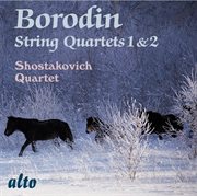 Borodin string quartets nos. 1 & 2 cover image