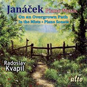 Janacek piano music: on an overgrown path; in the mists; piano sonata cover image