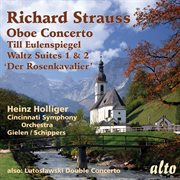 Richard strauss: oboe concerto; till eulenspiegel; rosenkavalier waltzes; lutoslawski: double concer cover image