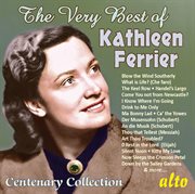The very best of kathleen ferrier centenary collection cover image
