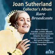 Joan sutherland collector's album: rare broadcasts cover image