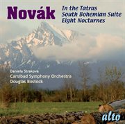 Novak: eight nocturnes; south bohemian suite; in the tatras cover image