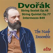 Dvorak: string sextet; string quintet; intermezzo in b major cover image