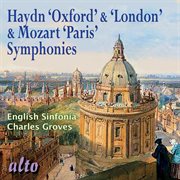 Haydn: oxford & london symphonies; mozart: paris symphony cover image