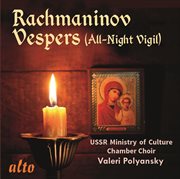 RACHMANINOV, S.: All-night Vigil, Op. 37, "Vespers" (Berlin Radio Chorus, Gritton) cover image
