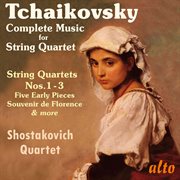 Tchaikovsky: complete music for string quartet cover image