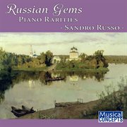 Russian gems: piano rarities cover image